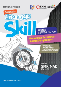 Image of ERLANGGA SKILL TEKNIK SEPEDA MOTOR MELAKUKAN PERAWATAN SISTEM PENGEREMAN UNTUK SMK/MAK KELAS XI