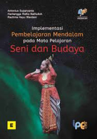 Image of IMPLEMENTASI PEMBELAJARAN MENDALAM PADA MATA PELAJARAN SENI DAN BUDAYA